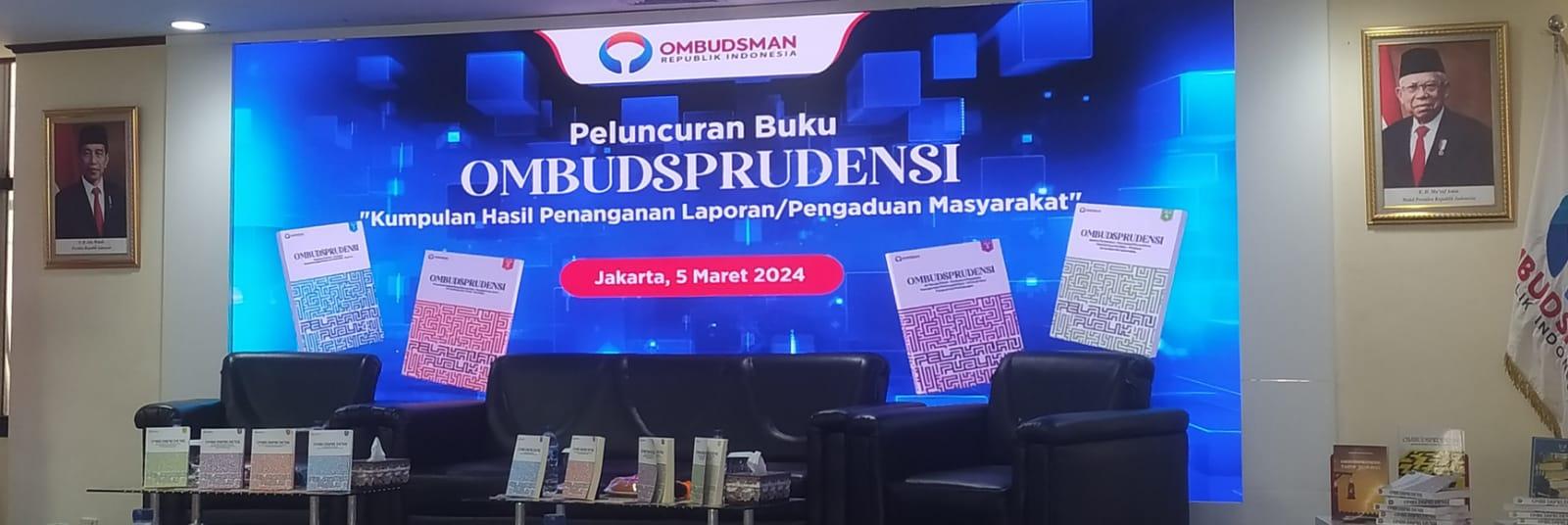 Read more about the article Ombudsman RI Mengadakan Acara Peluncuran Buku “Ombudsprudensi” Dan Juga Sekaligus Memperingati 24 Tahun Perjalanan Ombudsman RI