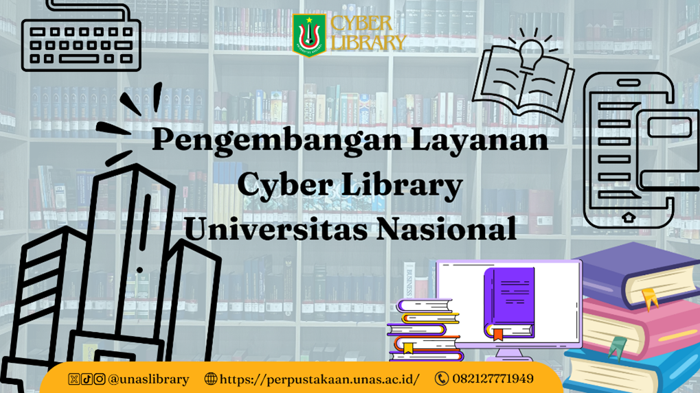 Read more about the article Pengembangan Layanan Cyber Library Universitas Nasional
